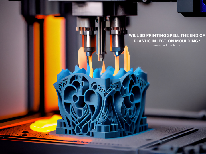 3D Printing spell the end of plastic injection moulding